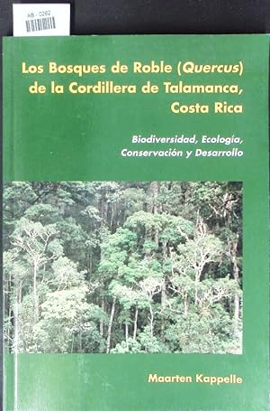 Imagen del vendedor de Los bosques de roble (Quercus) de la Cordillera de Talamanca, Costa Rica. Biodiversidad, ecologa, conservacin y desarrollo. a la venta por Antiquariat Bookfarm