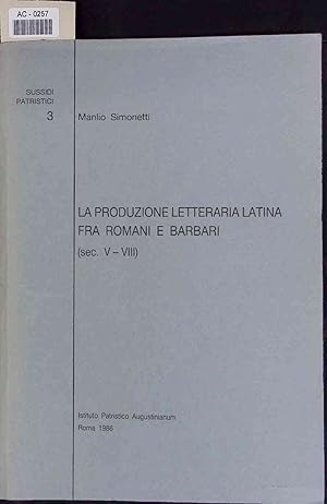 Seller image for La produzione letteraria latina fra romani e barbari (sec. V-VIII). for sale by Antiquariat Bookfarm