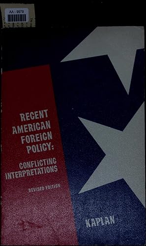 Bild des Verkufers fr Recent American foreign policy. Conflicting interpretations zum Verkauf von Antiquariat Bookfarm