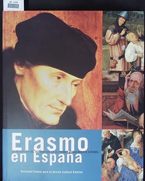 Imagen del vendedor de Erasmo en Espaa. La recepcin del humanismo en el primer renacimiento espaol ; Escuelas Menores de la Universidad de Salamanca, 26 de septiembre de 2002 - 6 de enero de 2003. a la venta por Antiquariat Bookfarm