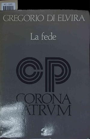 Seller image for Gregorio di Elvira. La fede. for sale by Antiquariat Bookfarm