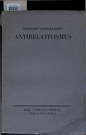 Image du vendeur pour Antirelativismus. Kritik des Relativismus und Skeptizismus der Werte und des Sollens mis en vente par Antiquariat Bookfarm