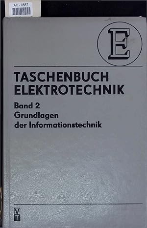 Seller image for Taschenbuch Elektrotechnik, in sechs Bnden. Band 2: Grundlagen der Informationstechnik for sale by Antiquariat Bookfarm