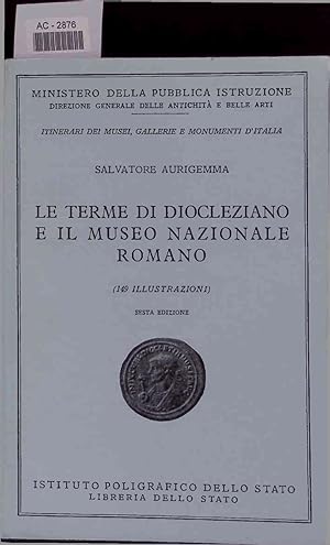 Bild des Verkufers fr Le terme di Diocleziano e il Museo Nazionale Romano. zum Verkauf von Antiquariat Bookfarm