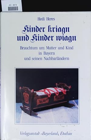 Bild des Verkufers fr Kinder kriagn und Kinder wiagn. zum Verkauf von Antiquariat Bookfarm