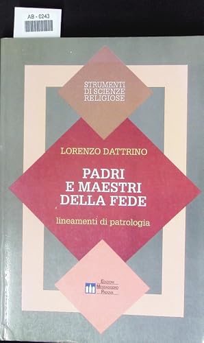 Bild des Verkufers fr Padri e maestri della fede. Lineamenti di patrologia. zum Verkauf von Antiquariat Bookfarm