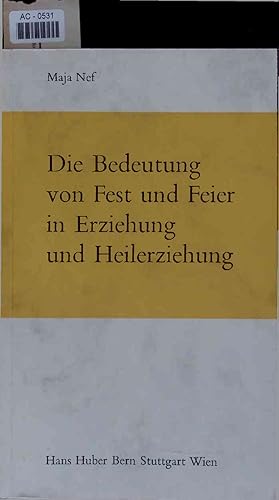 Bild des Verkufers fr Die Bedeutung von Fest und Feier in Erziehung und Heilerziehung. AC-0531 zum Verkauf von Antiquariat Bookfarm