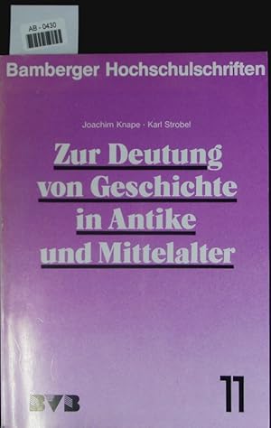 Bild des Verkufers fr Zur Deutung von Geschichte in Antike und Mittelalter. zum Verkauf von Antiquariat Bookfarm