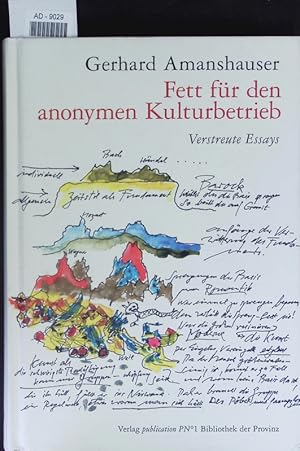 Bild des Verkufers fr Fett fr den anonymen Kulturbetrieb. Verstreute Essays. zum Verkauf von Antiquariat Bookfarm