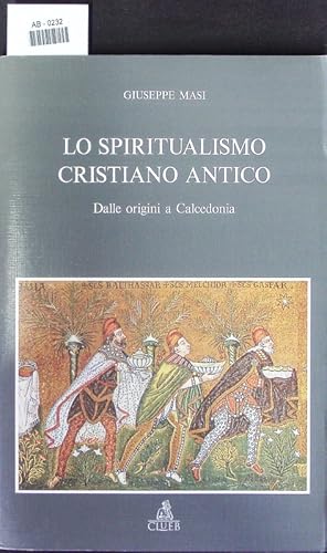 Bild des Verkufers fr Lo spiritualismo cristiano antico. Dalle origini a Calcedonia. zum Verkauf von Antiquariat Bookfarm