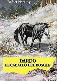 DARDO, EL CABALLO DEL BOSQUE