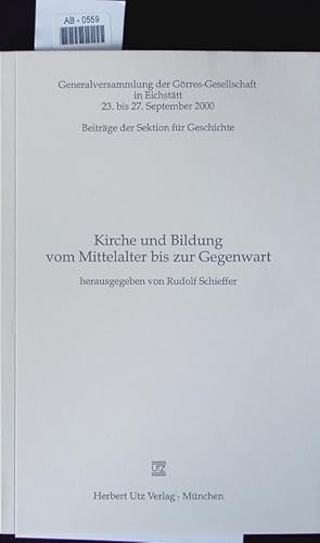 Bild des Verkufers fr Kirche und Bildung vom Mittelalter bis zur Gegenwart. zum Verkauf von Antiquariat Bookfarm