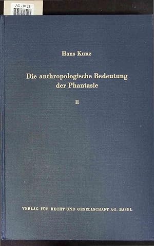 Bild des Verkufers fr Die anthropologische Bedeutung der Phantasie. AC-0459 zum Verkauf von Antiquariat Bookfarm