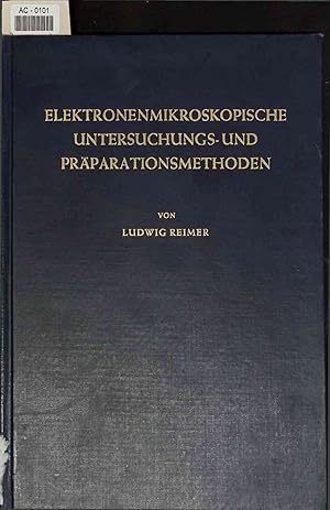 Seller image for Elektronenmikroskopische Untersuchungs- und Prparationsmethoden. for sale by Antiquariat Bookfarm