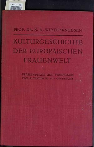 Image du vendeur pour Kulturgeschichte der Europischen Frauenwelt. AC-1176. Vierte Auflage mis en vente par Antiquariat Bookfarm