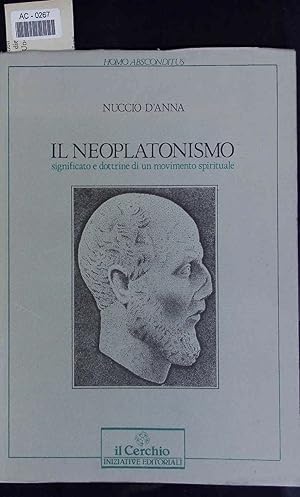 Image du vendeur pour Il Neoplatonismo significato e dottrine di un movimento spirituale. AC-0267 mis en vente par Antiquariat Bookfarm