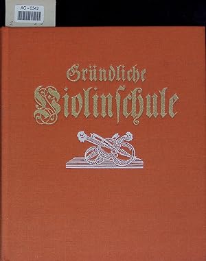 Bild des Verkufers fr Grndliche Violinschule. zum Verkauf von Antiquariat Bookfarm