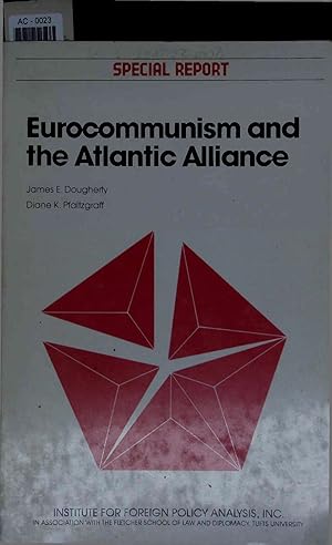 Bild des Verkufers fr Eurocommunism and the Atlantic Alliance. zum Verkauf von Antiquariat Bookfarm