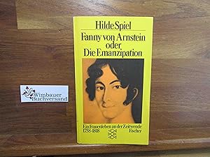 Fanny von Arnstein oder die Emanzipation : e. Frauenleben an d. Zeitenwende 1758 - 1818. Fischer-...