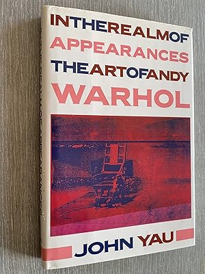 In The Realm of Appearances: The Art of Andy Warhol