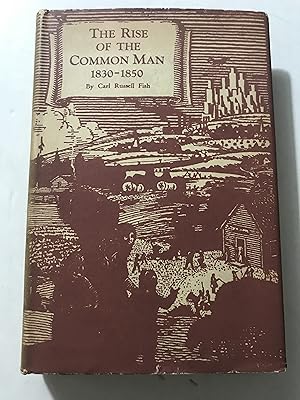 Image du vendeur pour The Rise of the Common Man 1830-1850 mis en vente par Sheapast Art and Books