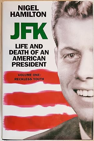 Immagine del venditore per JFK Life and Death of an American President: Volume One - Reckless Youth venduto da Hanselled Books