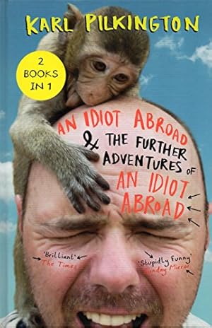 Imagen del vendedor de An Idiot Abroad & The Further Adventures of An Idiot Abroad - 2 Books in 1 a la venta por WeBuyBooks