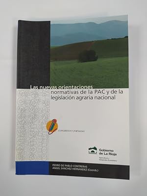 Imagen del vendedor de Las nuevas orientaciones normativas de la Pac y de la legislacin agraria nacional. a la venta por TraperaDeKlaus