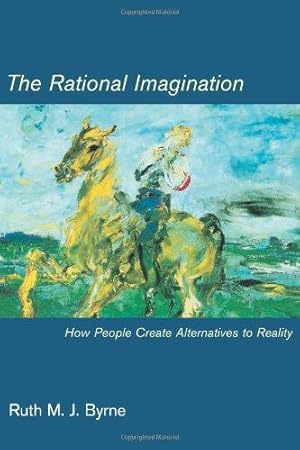 Seller image for The Rational Imagination    How People Create Alternatives to Reality for sale by WeBuyBooks