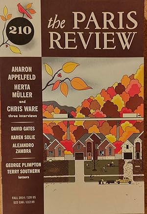 Immagine del venditore per The Paris Review 210 (Autumn) / George Plimpton and Terry Southern "An Editorial Exchange" / David Gates "Locals" / Rachel Cusk "Outline: Part 4" / Atticus Lish "Jimmy" / Alejandro Zambra "Long Distance" / Chris Ware "The Art of Comics No.2" / Karen Solie - 4 poems / David Searcy "Still Life Painting" venduto da Shore Books