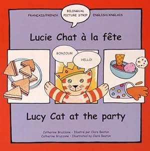 Bild des Verkufers fr Lucy Cat at the Party: Lucie Chat a La Fete (Lucy Cat) (Lucy Cat French-English) zum Verkauf von WeBuyBooks