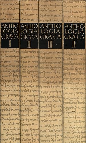 Anthologia Graeca. 4 Bände (komplett). Band 1: Buch I-VI. Band 2: Buch VII-VIII. Band 3: Buch IX-...