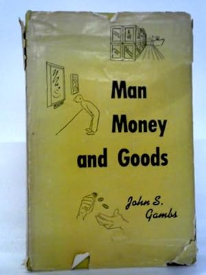 Image du vendeur pour Man, Money and Goods mis en vente par World of Rare Books