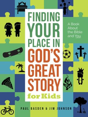 Imagen del vendedor de Finding Your Place in God's Great Story for Kids: A Book About the Bible and You a la venta por ChristianBookbag / Beans Books, Inc.