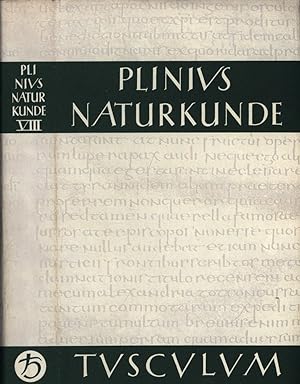 Naturkunde. Lateinisch-deutsch. Buch VIII. Zoologie: Landtiere. Herausgegeben und übersetzt von R...