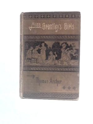 Bild des Verkufers fr Miss Grantley's Girls and the Stories She Told Them zum Verkauf von World of Rare Books