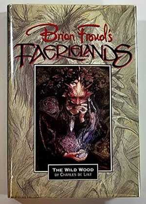 Imagen del vendedor de The Wild Wood (Brian Froud's Faerielands) a la venta por -OnTimeBooks-