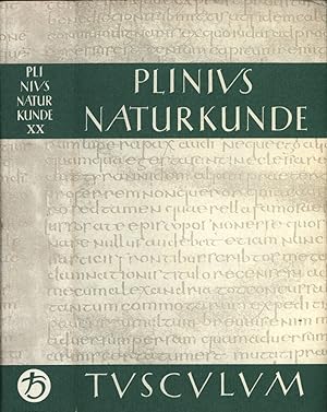Naturkunde. Lateinisch-deutsch. Buch XX. Medizin und Pharmakologie: Heilmittel aus den Gartengewä...