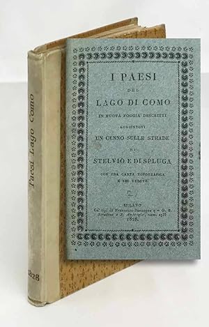 I Paesi del Lago di Como in nuova foggia descritti. Aggiuntovi un cenno sulle strade di Stelvio e...