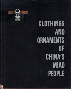 Bild des Verkufers fr Clothings and Ornaments of China's Miao People. zum Verkauf von Rnnells Antikvariat AB