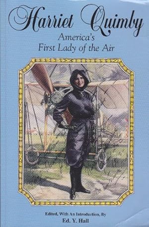 Image du vendeur pour Harriet Quimby - America's First Lady of the Air (Avation History Ser.) mis en vente par Reliant Bookstore