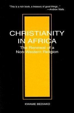 Bild des Verkufers fr Christianity in Africa: The Renewal of a Non-Western Religion zum Verkauf von moluna