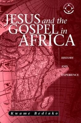Bild des Verkufers fr Jesus and the Gospel in Africa: History and Experience zum Verkauf von moluna