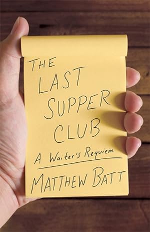 Immagine del venditore per Last Supper Club : A Waiter's Requiem venduto da GreatBookPrices