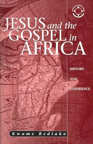 Seller image for Jesus And The Gospel In Africa : History And Experience for sale by GreatBookPrices