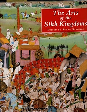 Bild des Verkufers fr The Arts of the Sikh Kingdoms zum Verkauf von Orca Knowledge Systems, Inc.