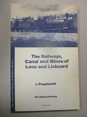 The Railways' Canal and Mines of Looe and Liskeard