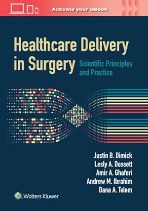 Immagine del venditore per Healthcare Delivery in Surgery : Scientific Principles and Practice venduto da GreatBookPricesUK