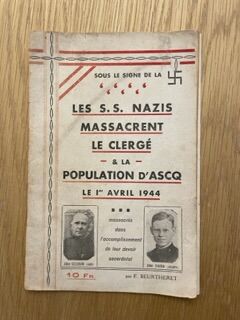 Les S.S. Nazis massacrent le clergé et la population d'Asq le 1er abril 1944