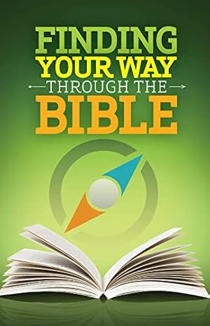 Imagen del vendedor de Finding Your Way Through the Bible - CEB version (revised) a la venta por Reliant Bookstore